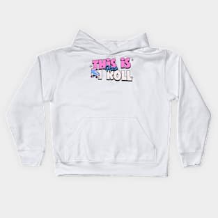 This is how I roll Kids Hoodie